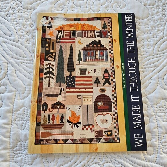 We Made It Through The Winter Quilt Pattern Book By Country Threads 1995 Vintage - Picture 1 of 10